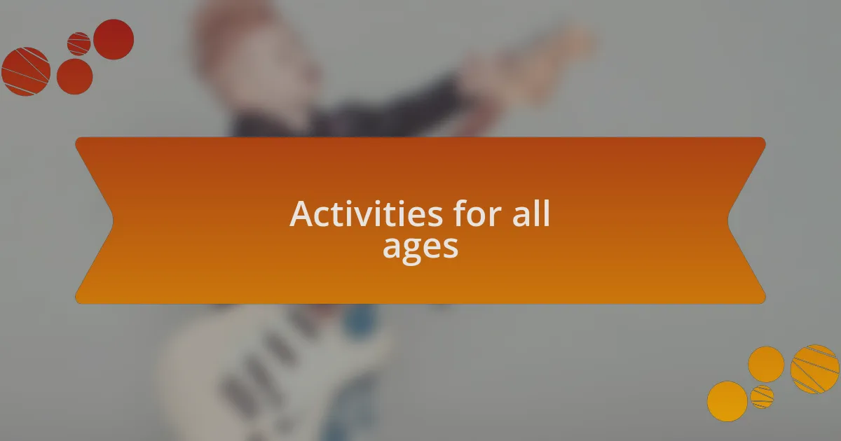 Activities for all ages