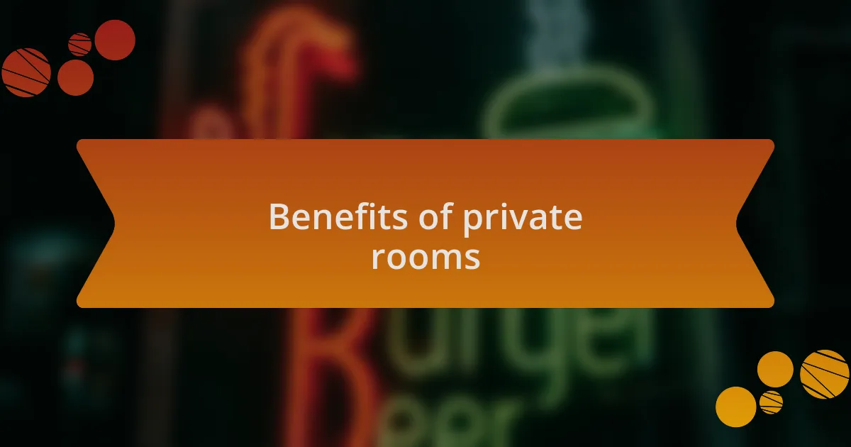 Benefits of private rooms