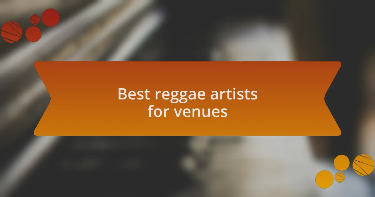 Best reggae artists for venues