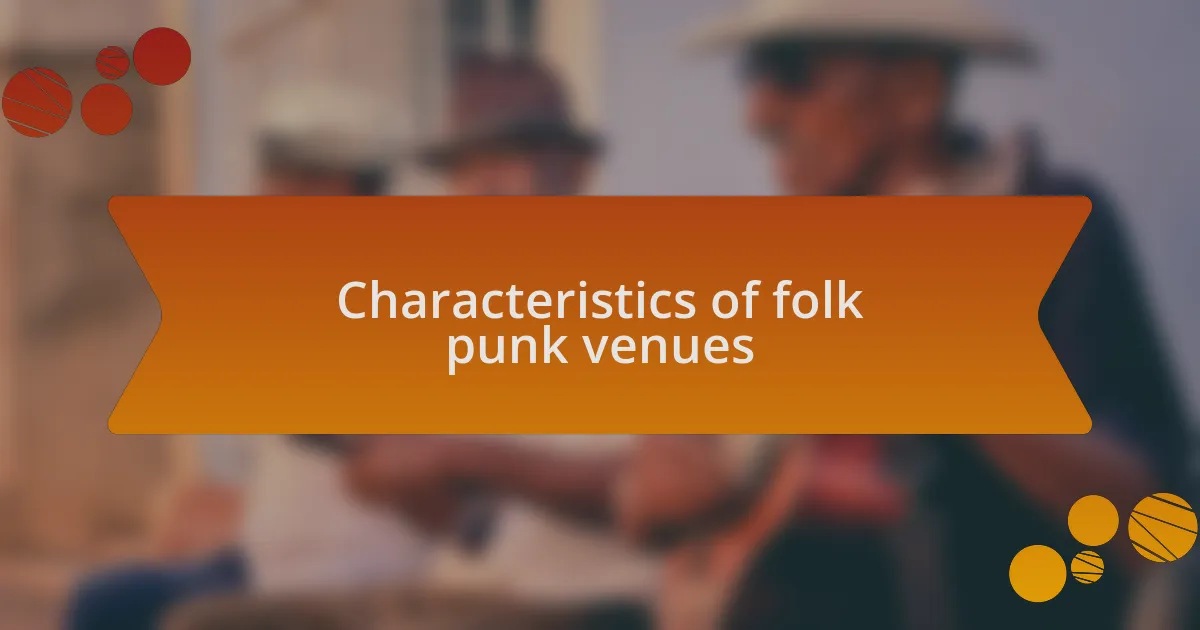 Characteristics of folk punk venues