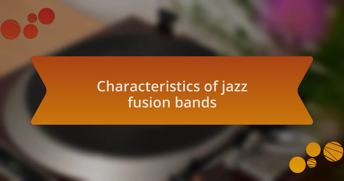 Characteristics of jazz fusion bands