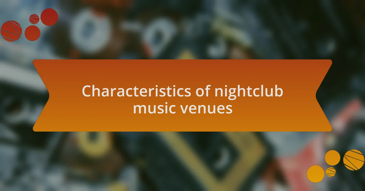 Characteristics of nightclub music venues