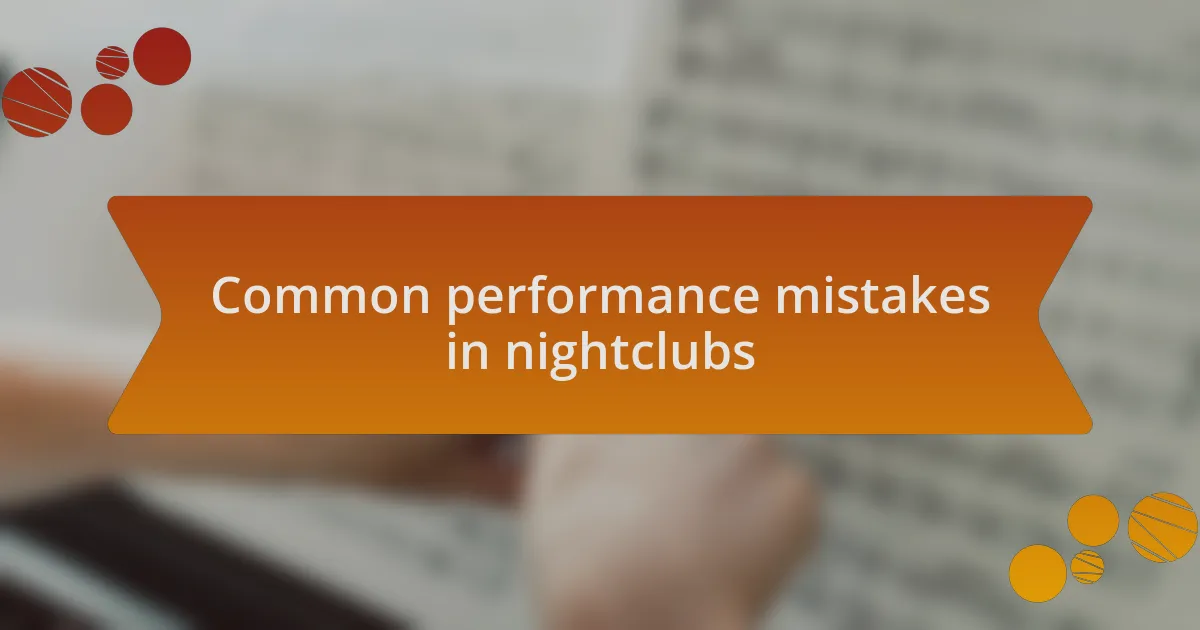 Common performance mistakes in nightclubs