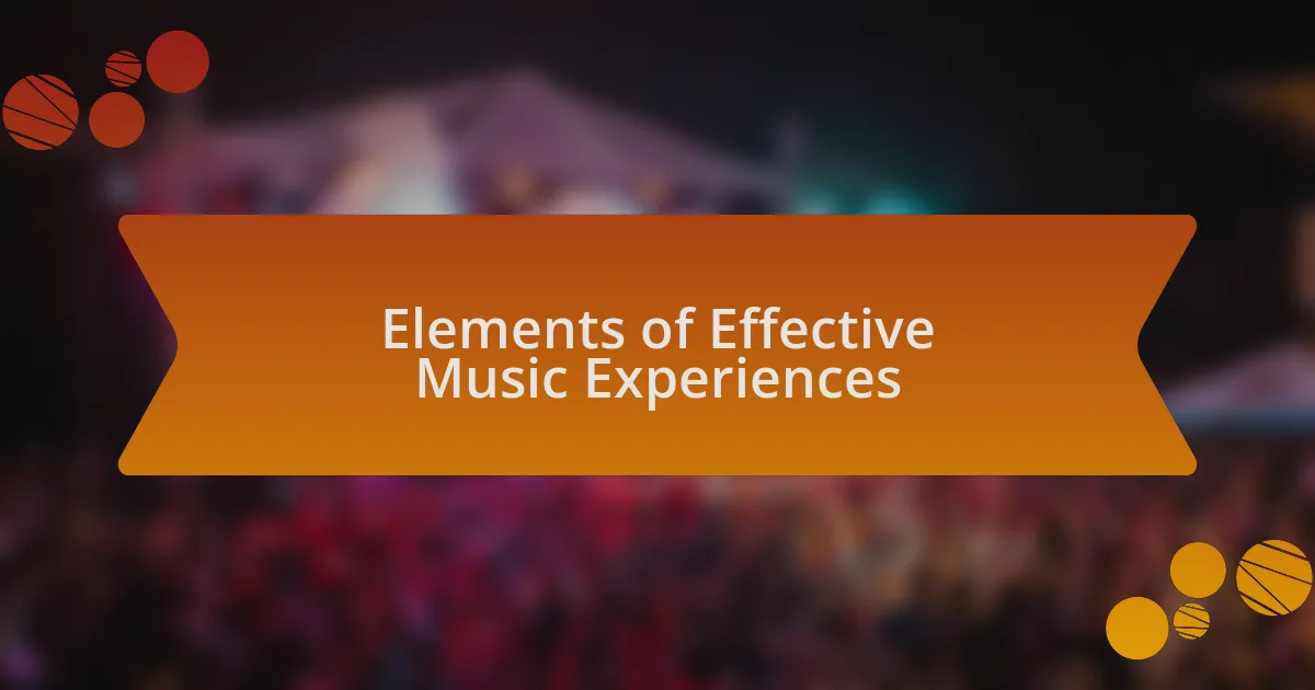 Elements of Effective Music Experiences