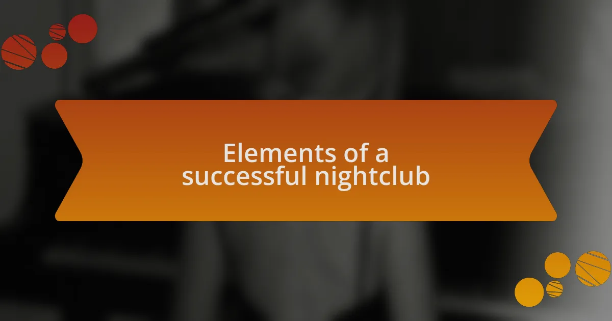 Elements of a successful nightclub