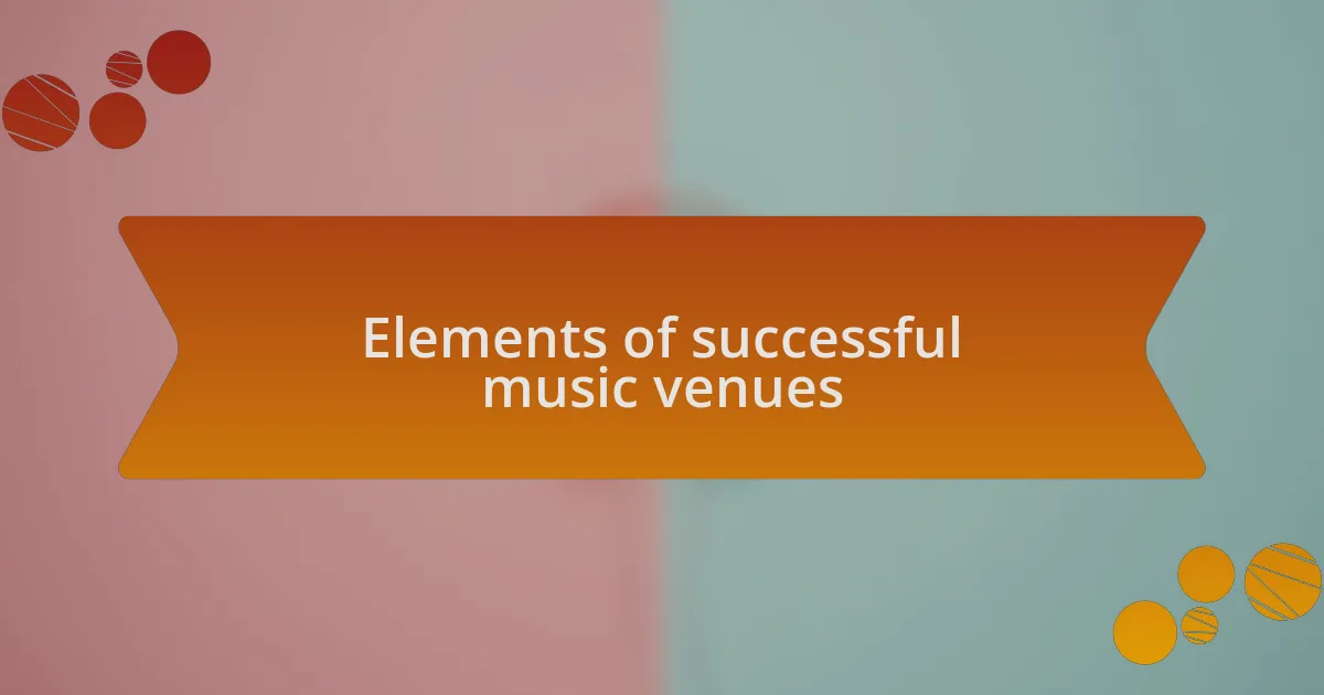 Elements of successful music venues