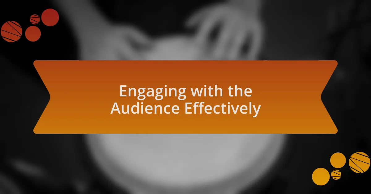 Engaging with the Audience Effectively