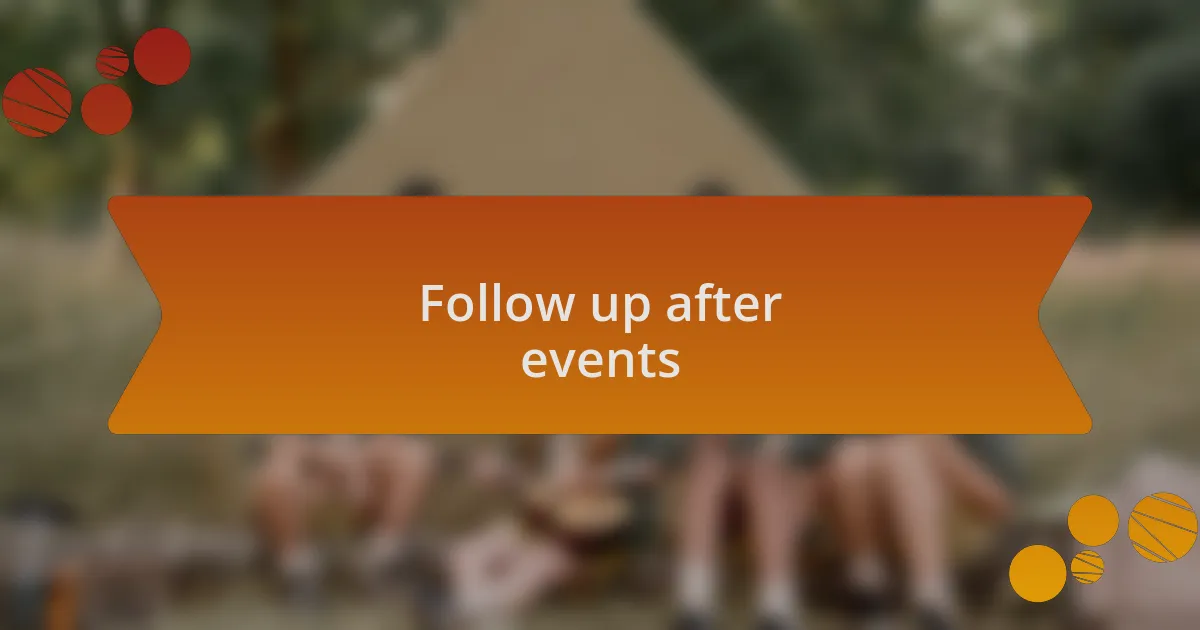 Follow up after events