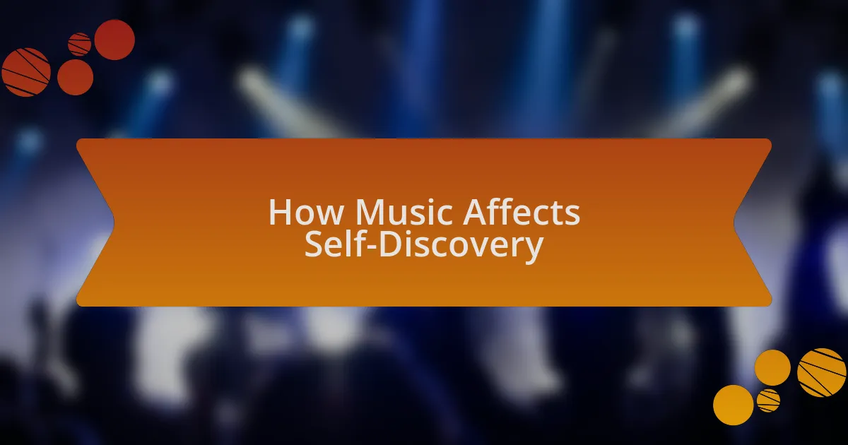 How Music Affects Self-Discovery