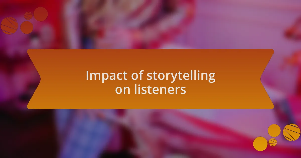 Impact of storytelling on listeners