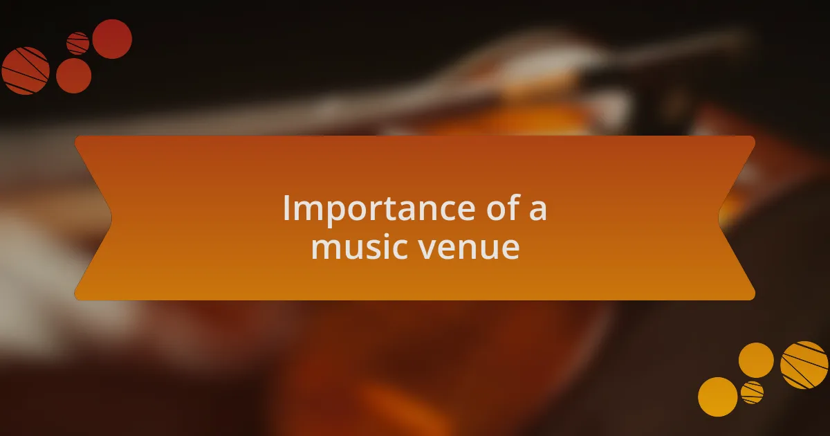 Importance of a music venue