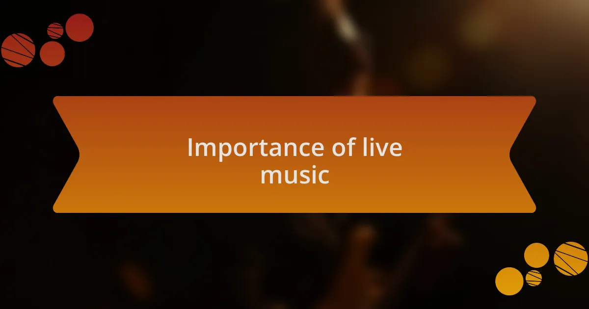Importance of live music