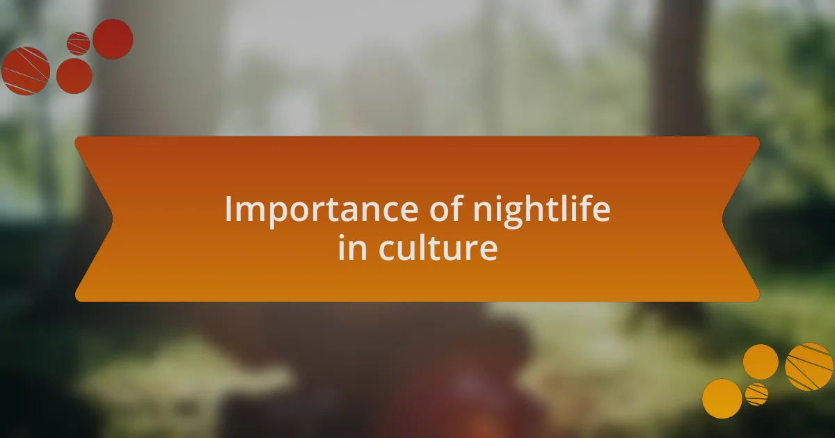 Importance of nightlife in culture