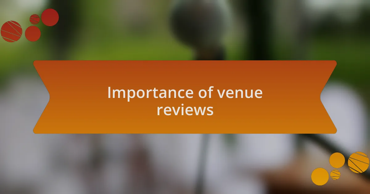 Importance of venue reviews