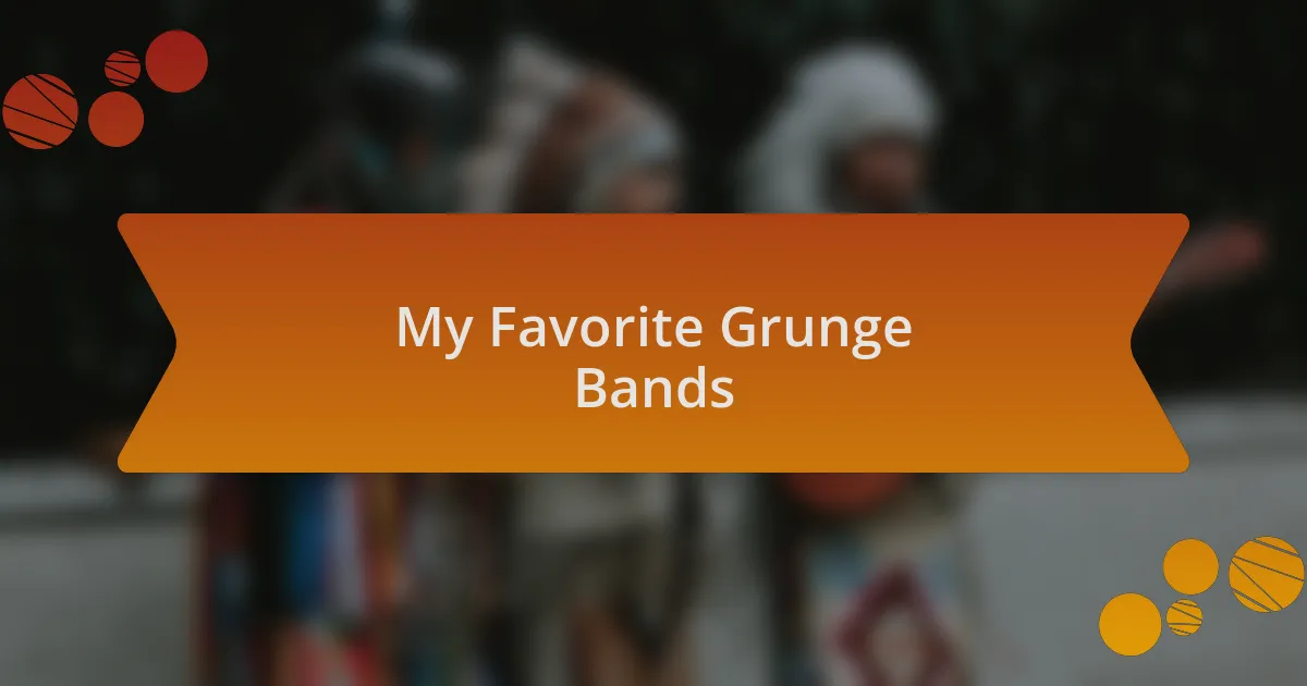 My Favorite Grunge Bands