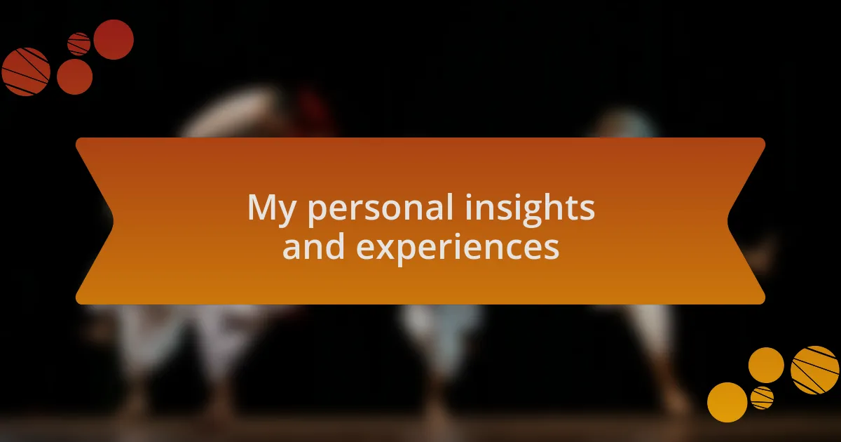 My personal insights and experiences