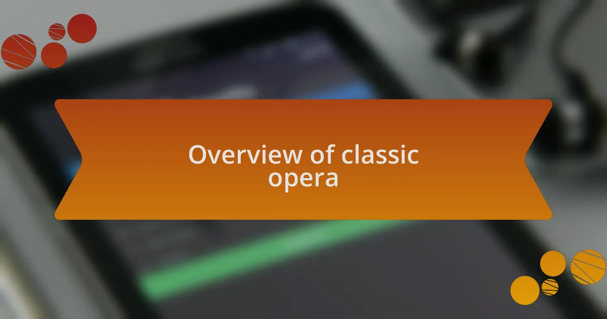 Overview of classic opera