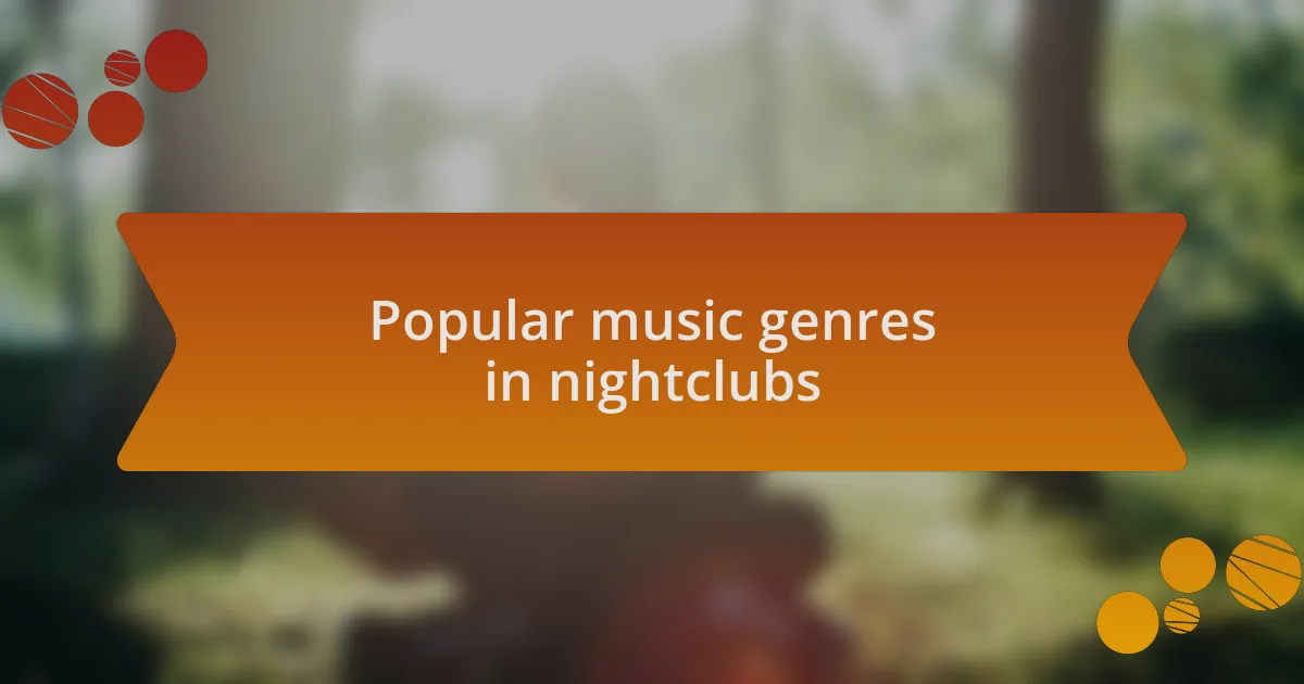 Popular music genres in nightclubs