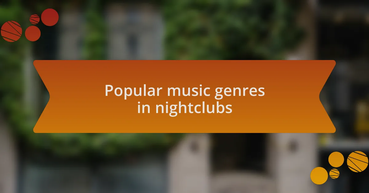 Popular music genres in nightclubs