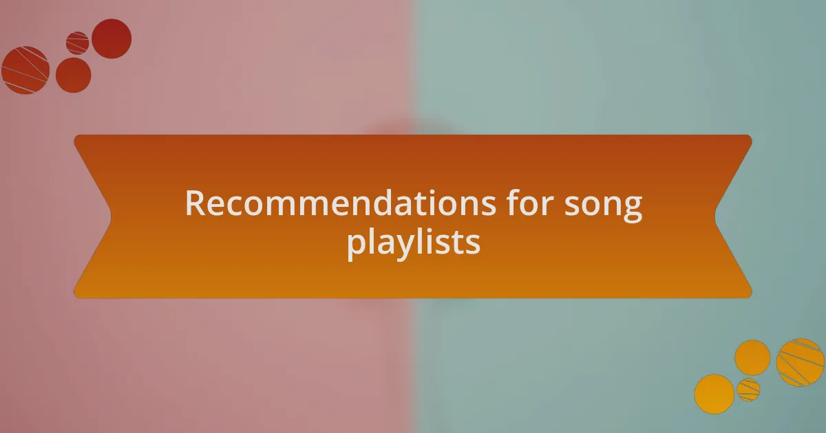 Recommendations for song playlists