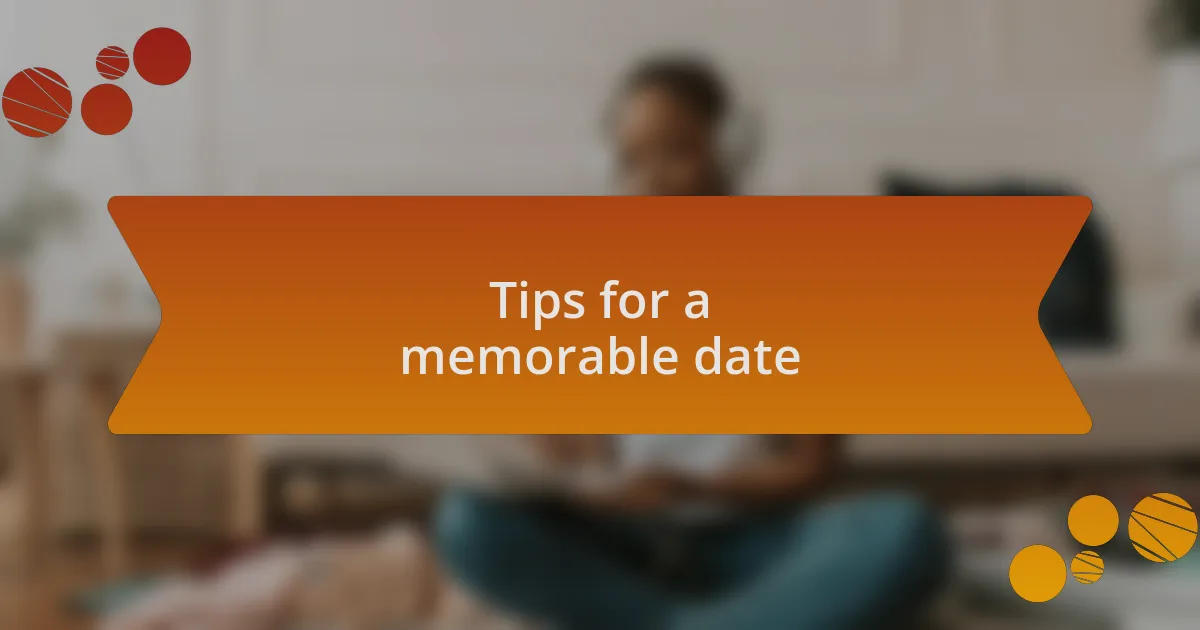 Tips for a memorable date