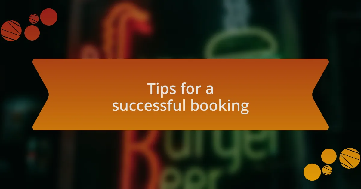 Tips for a successful booking
