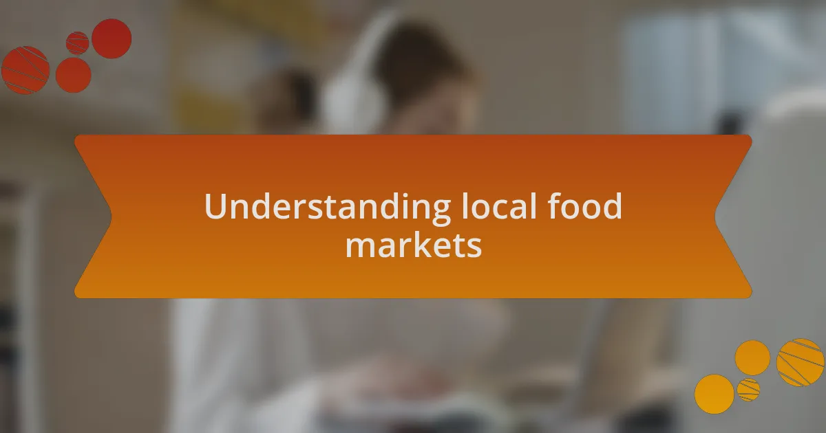 Understanding local food markets