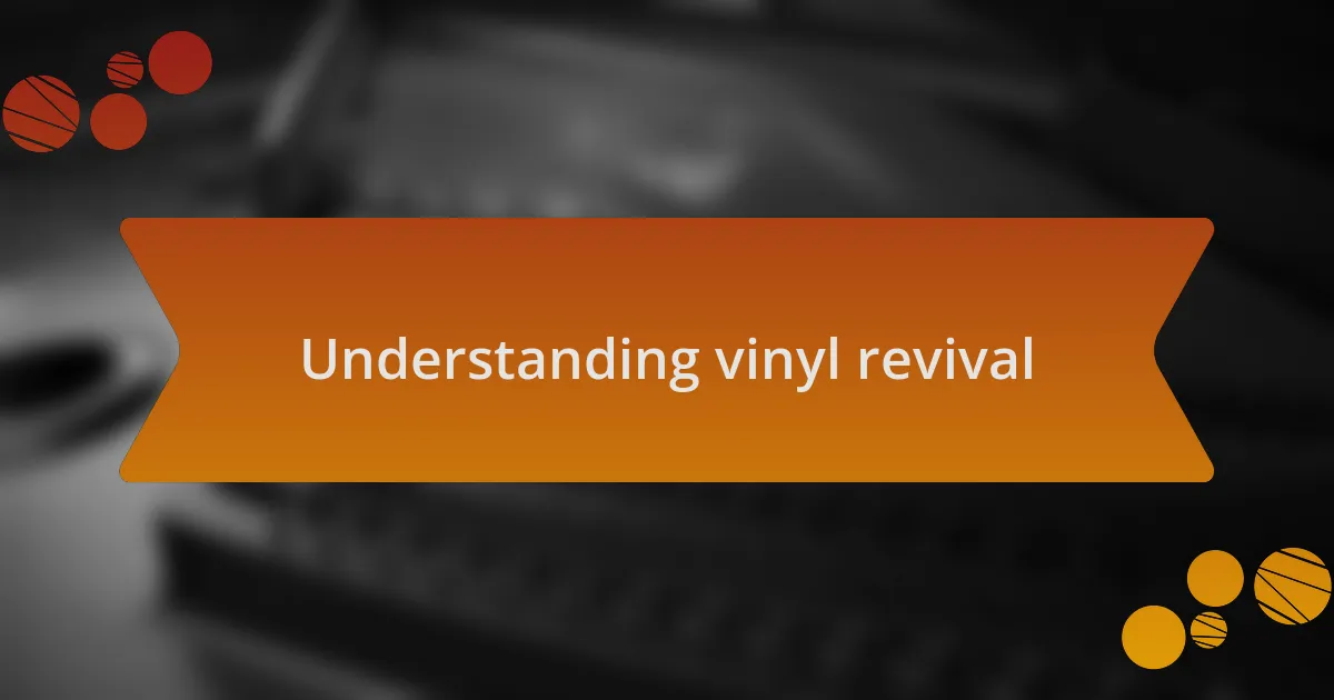 Understanding vinyl revival