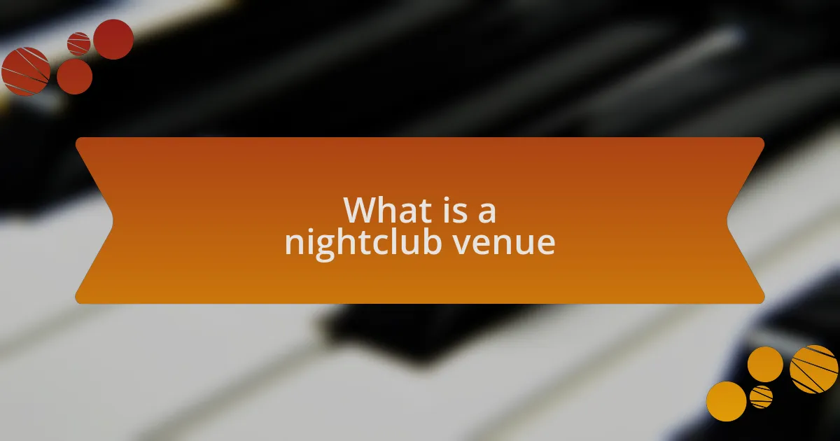 What is a nightclub venue